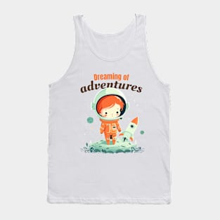 Dreaming of advetnures spaceship Tank Top